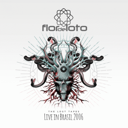 Flor De Loto : The Lost Tapes • Live in Brasil 2006